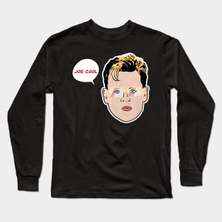 Joe cool in the area Long Sleeve T-Shirt